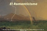 El Romanticismo Juan García IES San Juan de la Cruz-Caravaca de la Cruz y Pilar Montero del IES Villa de Vallecas, 2014 Basado en una presentación de Elisa.