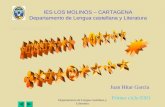 Departamento de Lengua castellana y Literatura Juan Hitar García Primer ciclo ESO IES LOS MOLINOS – CARTAGENA Departamento de Lengua castellana y Literatura.