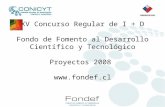 XV Concurso Regular de I + D Fondo de Fomento al Desarrollo Científico y Tecnológico Proyectos 2008 .