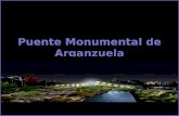 Puente Monumental de Arganzuela El Puente Monumental de Arganzuela, una de las obras estelares del proyecto Madrid Río, inaugurado el 24 de marzo de.