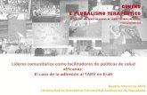 Beatriz Moreiras Abril Universitat de Barcelona/Universitat Autònoma de Barcelona Líderes comunitarios como facilitadores de políticas de salud africanas: