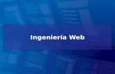 Ingeniería Web. Los sistemas y aplicaciones basados en Web (WebApps) ofrecen un complejo arreglo de contenido y funcionalidad.