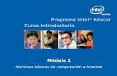 Programa Intel ® Educar Curso Introductorio Módulo 2 Nociones básicas de computación e Internet.