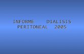 INFORME DIALISIS PERITONEAL 2005. Objetivos Conocer: ♦ Incidencia, prevalencia y modalidad de tratamiento de DP en Chile ♦ Fuente de los ingresos ♦ Transferencia.