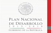 PLAN NACIONAL DE DESARROLLO 2013-2018 El Presidente ENRIQUE PEÑA NIETO, ejerciendo la facultad que le confiere la Constitución Política de los EUM y con.