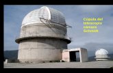Cúpula del telescopio cámara Schmidt. El telescopio Cámara Schmidt es un telescopio de tipo catadrióptico -una cámara fotográfica gigante-. Con ese telescopio.