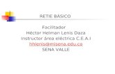 RETIE BÁSICO Facilitador Héctor Helman Lenis Daza Instructor área eléctrica C.E.A.I hhlenis@misena.edu.co SENA VALLE.