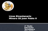Liceo Bicentenario Minero SS Juan Pablo II 2° Medio Educación Tecnológica Elías Tapia.