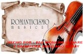¿Qué es el Romanticismo? Géneros musicales del Romanticismo. Compositores mas importantes. Biografías de los compositores. La opera. Instrumentos mas.
