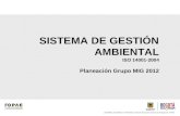 GOBIERNO, SEGURIDAD Y CONVIVENCIA, Fondo de Prevención y Atención de Emergencias - FOPAE SISTEMA DE GESTIÓN AMBIENTAL ISO 14001-2004 Planeación Grupo MIG.