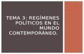 TEMA 3: REGÍMENES POLÍTICOS EN EL MUNDO CONTEMPORÁNEO.
