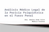 Dra. Amalia Aida Calvo Médica Forense. Es la disciplina que utiliza la totalidad de la ciencia médica para dar respuesta a cuestiones jurídicas.
