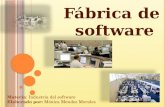 Fábrica de software Materia : Industria del software Elaborado por: Mónica Méndez Morales.