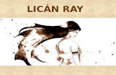 LICÁN RAY. A la orilla norte del Lago Calafquén, vivía un cacique que tenía una hija llamada Licán Ray, orgullo de la comunidad por su belleza. Había.