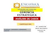 CAPITULO VIII. ANÁLISIS DE CASOS Profesor: GERARDO CÁRDENAS GALVIS FACULTAD DE CIENCIAS EMPRESARIALES 8º. SEMESTRE SEDE MELENDEZ Febrero de 2.014. GERENCIA.