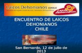 ENCUENTRO DE LAICOS DEHONIANOS CHILE San Bernardo, 12 de julio de 2013.