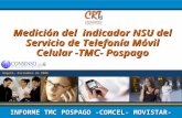 Pág. 1 Nivel de Satisfacción de los Usuarios del Servicio de Telefonía Móvil Celular Pospago -TMC- Comcel y Movistar 2007-2008 Bogotá, diciembre de 2008.