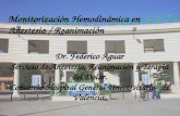 Monitorización Hemodinámica en Anestesia / Reanimación Dr. Federico Aguar Servicio de Anestesia, Reanimación y Terapia del Dolor. Consorcio Hospital General.