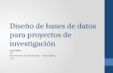 Diseño de bases de datos para proyectos de investigación Lluís Codina UPF Departamento de Comunicación - Grupo DigiDoc 2014.