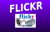 ¿QUE ES FLICKR? Flickr es la mejor manera de almacenar,ordenar, buscar y compartir tus fotos en línea. Flickr te ayuda a organizar esa súper masa de fotos.