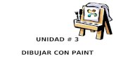 UNIDAD # 3 DIBUJAR CON PAINT. El pincel es una herramienta importante para pintar. “Paint es un programa de dibujo y cuenta con herramientas para crear.