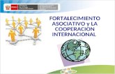 FORTALECIMIENTO ASOCIATIVO y LA COOPERACION INTERNACIONAL.