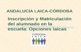 ANDALUCÍA LAICA-CÓRDOBA Inscripción y Matriculación del alumnado en la escuela: Opciones laicas.