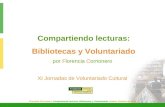 Florencia Corrionero, Compartiendo lecturas: Bibliotecas y Voluntariado. Huelva. Octubre de 2008 Compartiendo lecturas: Bibliotecas y Voluntariado por.