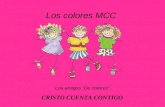 Los colores MCC Los amigos “De colores", CRISTO CUENTA CONTIGO.
