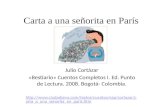 Carta a una señorita en París Julio Cortázar «Bestiario» Cuentos Completos I. Ed. Punto de Lectura. 2008. Bogotá- Colombia. .