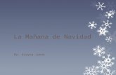 La Mañana de Navidad By: Alayna Janok. Descripción Carácter: Charlie Ambiente: Su casa en la mañana de Navidad con su familia.
