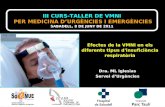 III CURS-TALLER DE VMNI PER MEDICINA D’URGÈNCIES I EMERGÈNCIES SABADELL, 8 DE JUNY DE 2011 Efectes de la VMNI en els diferents tipus d'insuficiència respiratòria.