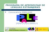 PROGRAMA DE APRENDIZAJE DE LENGUAS EXTRANJERAS Convocatoria 2009-2010.