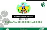 COLOMBIA Octubre 13 y 14 de 2005 PLENARIA DE COORDINADORES.
