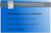 FUNDAMENTOS DE ECONOMÍA Área Académica: Licenciatura en Contaduría Profesor(a): L.E. Claudia Beatriz Lechuga Canto Periodo: Enero-junio 2015.