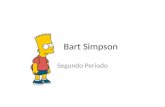 Bart Simpson Segundo Periodo. Pon la palabra correcta en el espacio: Bart le dice a _______ madre, --Mamá, ________ enfermo y tengo que _______. Primero,