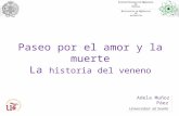 Paseo por el amor y la muerte La historia del veneno Adela Muñoz Páez Universidad de Sevilla Adela Muñoz Páez Universidad de Sevilla.