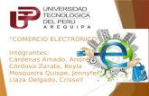 “COMERCIO ELECTRÓNICO” Integrantes: Cárdenas Amado, André Córdova Zarate, Keyla Mosqueira Quispe, Jennyfer Llaza Delgado, Crissell.