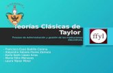 Teorías Clásicas de Taylor Proceso de Administración y gestión de las Instituciones Educativas. - Francisco Esaú Badillo Corona - Alejandra Fabiola Flores.