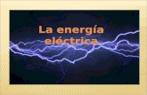 La energía eléctrica. 1.Concepto de electricidad y carga 2.Electricidad estática 3.Corriente eléctrica 3.1 Ley de Ohm 3.2 Corriente continua y alterna.