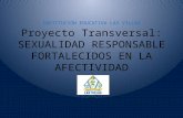Proyecto Transversal: SEXUALIDAD RESPONSABLE FORTALECIDOS EN LA AFECTIVIDAD INSTITUCIÓN EDUCATIVA LAS VILLAS.
