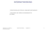 Ingeniería en Redes y Comunicaciones Diseño de Redes - Capítulo 41 INTERNETWORKING - PROTOCOLOS CON EL MEJOR ESFUERZO - SISTEMA DE DIRECCIONAMIENTO GLOBAL.