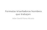 Formulas triunfadoras hombres que trabajan Adan David Flores Nicasio.