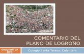 COMENTARIO DEL PLANO DE LOGROÑO Colegio Santa Teresa. Calahorra Geografía 2º BTO Tema 9.