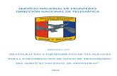 REPUBLICA DE PANAMÁ MINISTERIO DE SEGURIDAD PÚBLICA SERVICIO NACIONAL DE FRONTERAS DIRECCIÓN NACIONAL DE TELEMÁTICA “RESTAURACIÓN Y EQUIPAMIENTO DE TECNOLOGÍA.