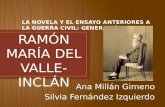 Ana Millán Gimeno Silvia Fernández Izquierdo RAMÓN MARÍA DEL VALLE-INCLÁN.