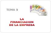 TEMA 9. 1.LA FUNCIÓN FIANCIERA DE LA EMPRESA La función financiera en la empresa debe cumplir las siguientes funciones: 1.- Planificar las funciones financieras.