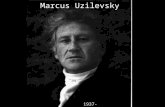 Marcus Uzilevsky 1937- Marcus Uzilevsky naci ó en New York City, y movido a California para su escuela. El fue a la Escuela De Arte y Dise ñ o. El explora.