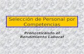 Selección de Personal por Competencias Pronosticando el Rendimiento Laboral.