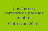 Los futuros calzoncillos para los hombres Colección 2010.